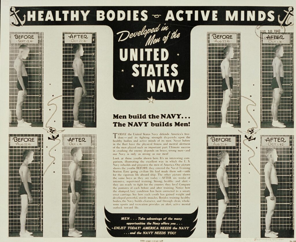 A recruiting poster showing before and after postures -- slouching and upright, strong men. The poster text says: "Healthy Bodies & Active Minds Developed in Men of the United States Navy. Men build the Navy...The Navy Builds Men!" 